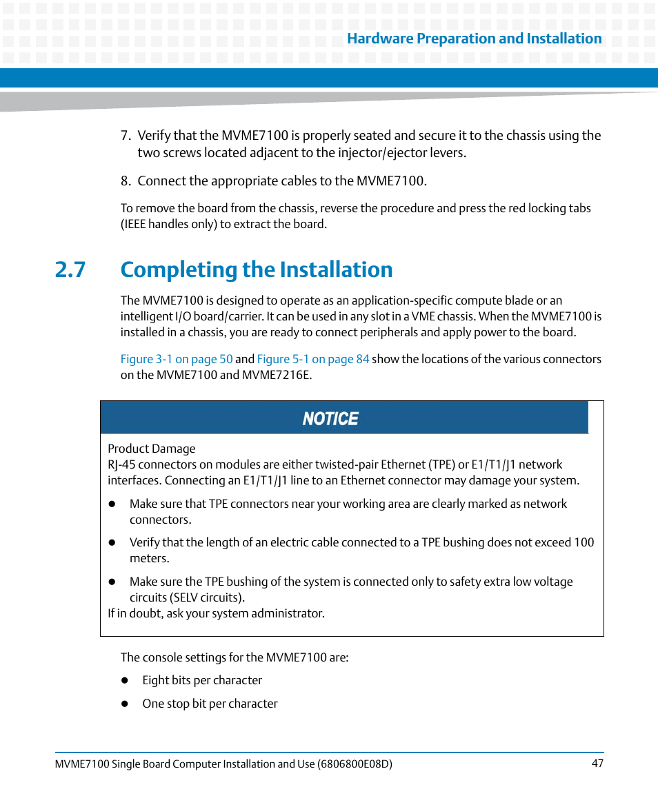 7 completing the installation, Completing the installation | Artesyn MVME7100 Single Board Computer Installation and Use (June 2014) User Manual | Page 47 / 138