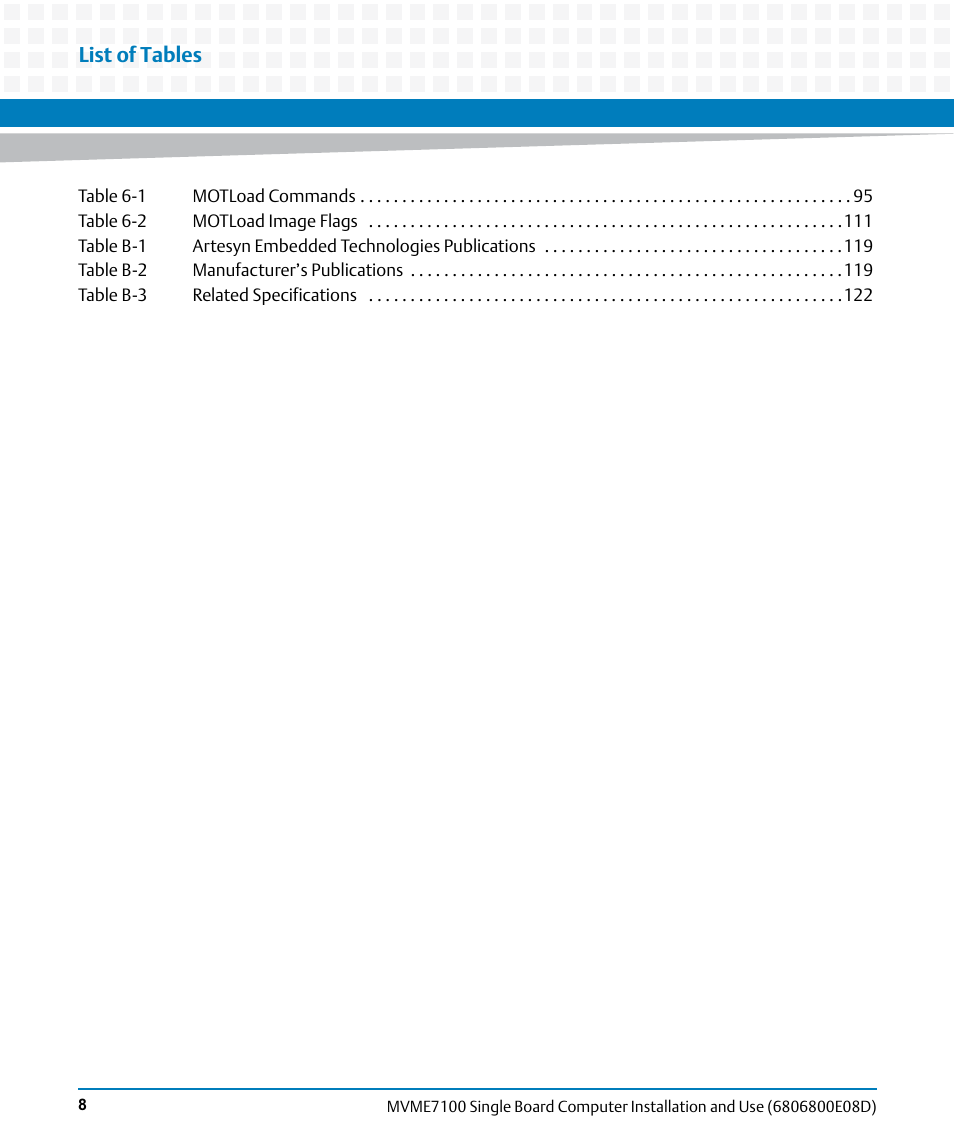 List of tables | Artesyn MVME7100 Single Board Computer Installation and Use (June 2014) User Manual | Page 8 / 138