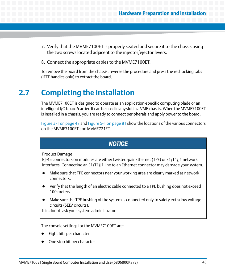 7 completing the installation, Completing the installation | Artesyn MVME7100ET Single Board Computer Installation and Use (June 2014) User Manual | Page 45 / 134