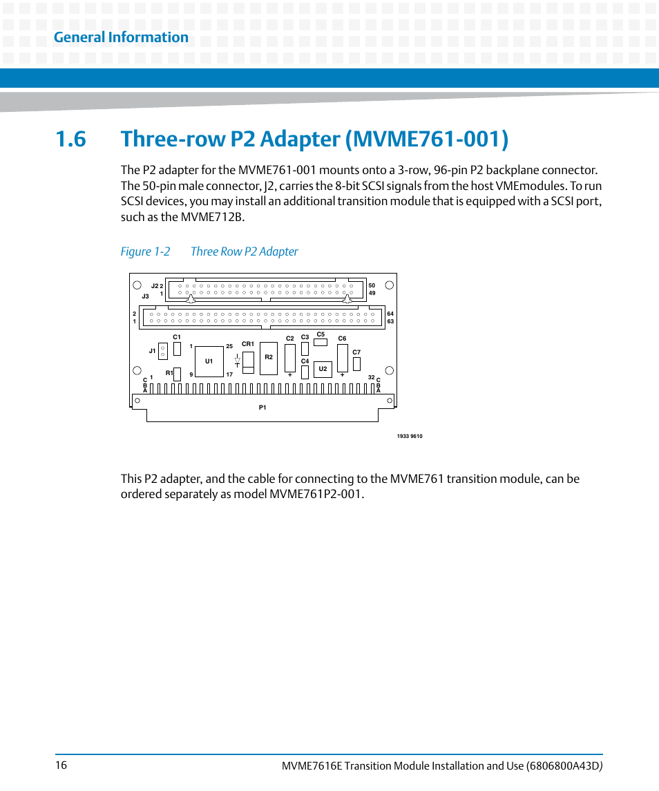 6 three-row p2 adapter (mvme761-001), Figure 1-2, Three row p2 adapter | General information | Artesyn MVME7616E Transition Module Installation and Use (April 2015) User Manual | Page 16 / 56