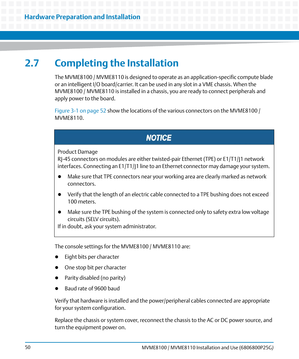 7 completing the installation, Completing the installation, Hardware preparation and installation | Artesyn MVME8100/MVME8110 Installation and Use (September 2014) User Manual | Page 50 / 120