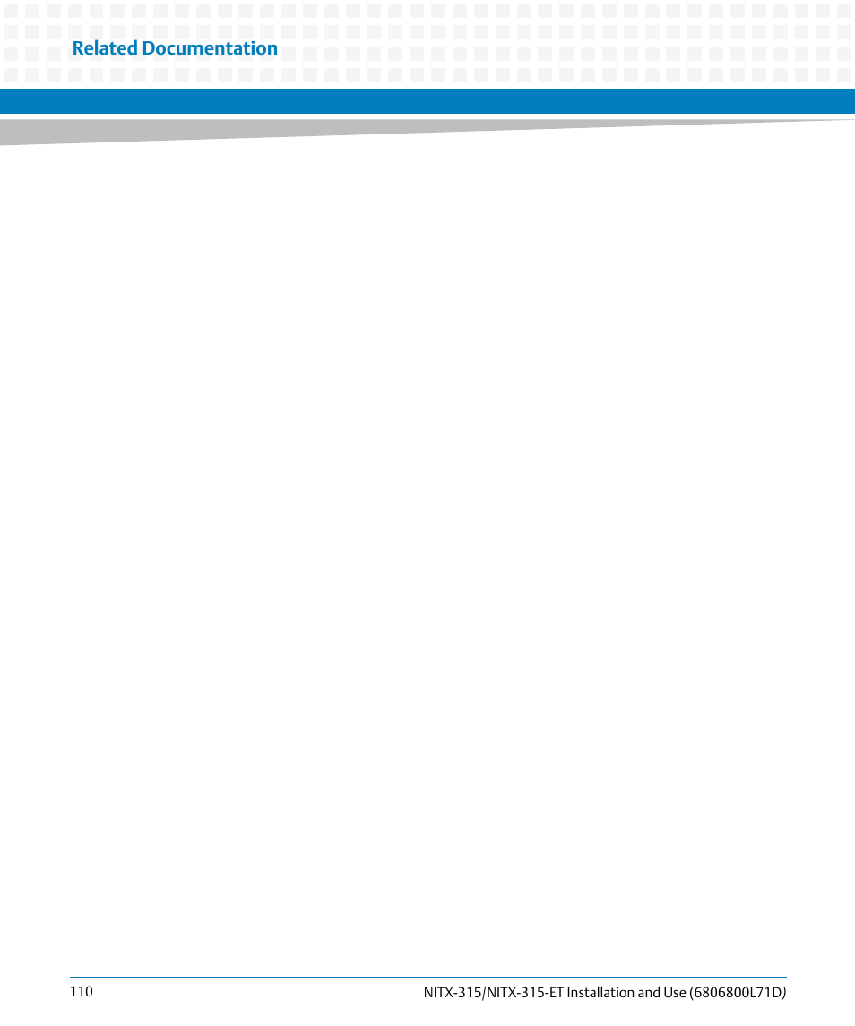 Related documentation | Artesyn NITX-315/NITX-315-ET Installation and Use (August 2014) User Manual | Page 110 / 122