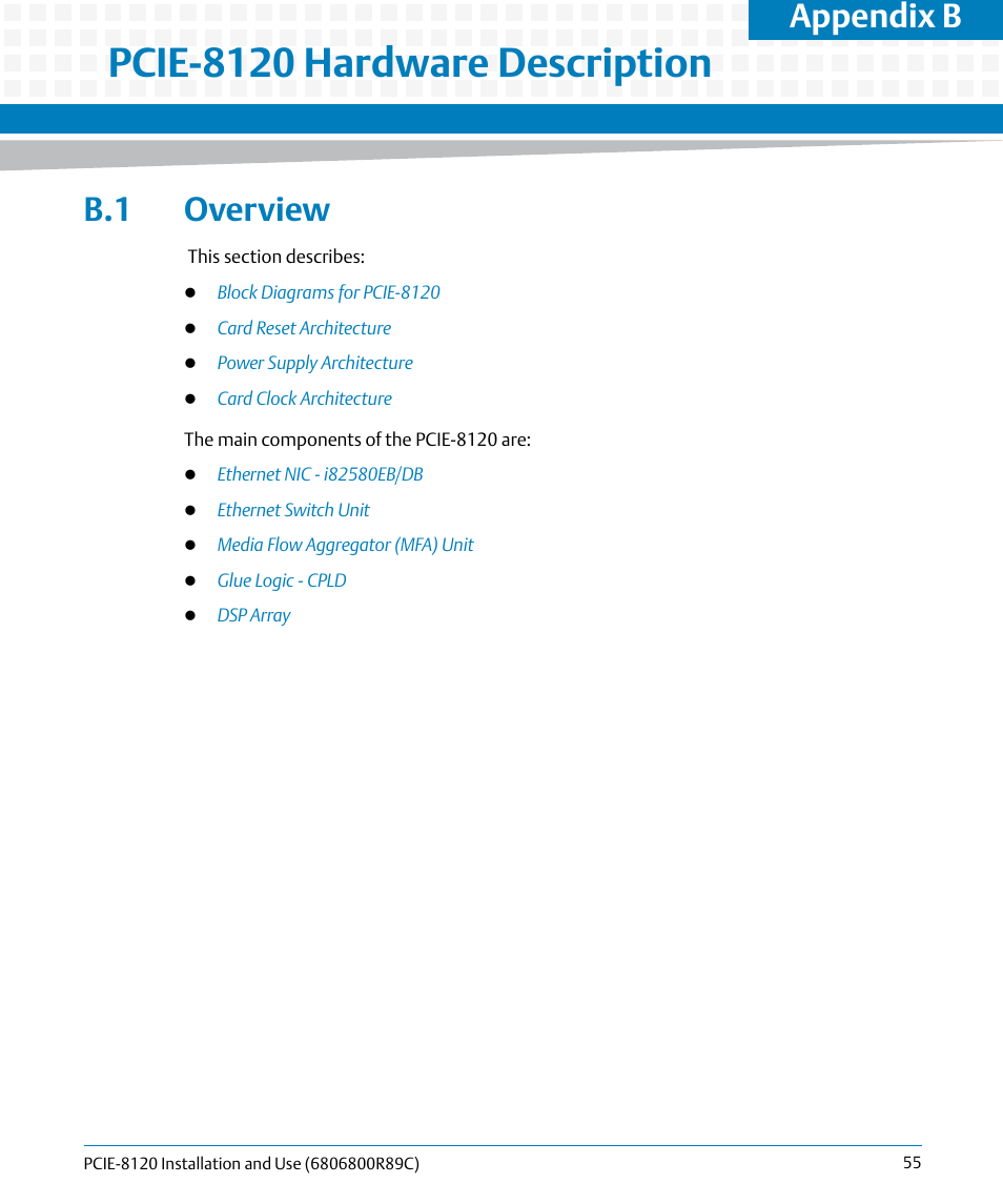 B pcie-8120 hardware description, B.1 overview, Pcie-8120 hardware description | Appendix b | Artesyn PCIE-8120 Installation and Use (July 2014) User Manual | Page 55 / 102