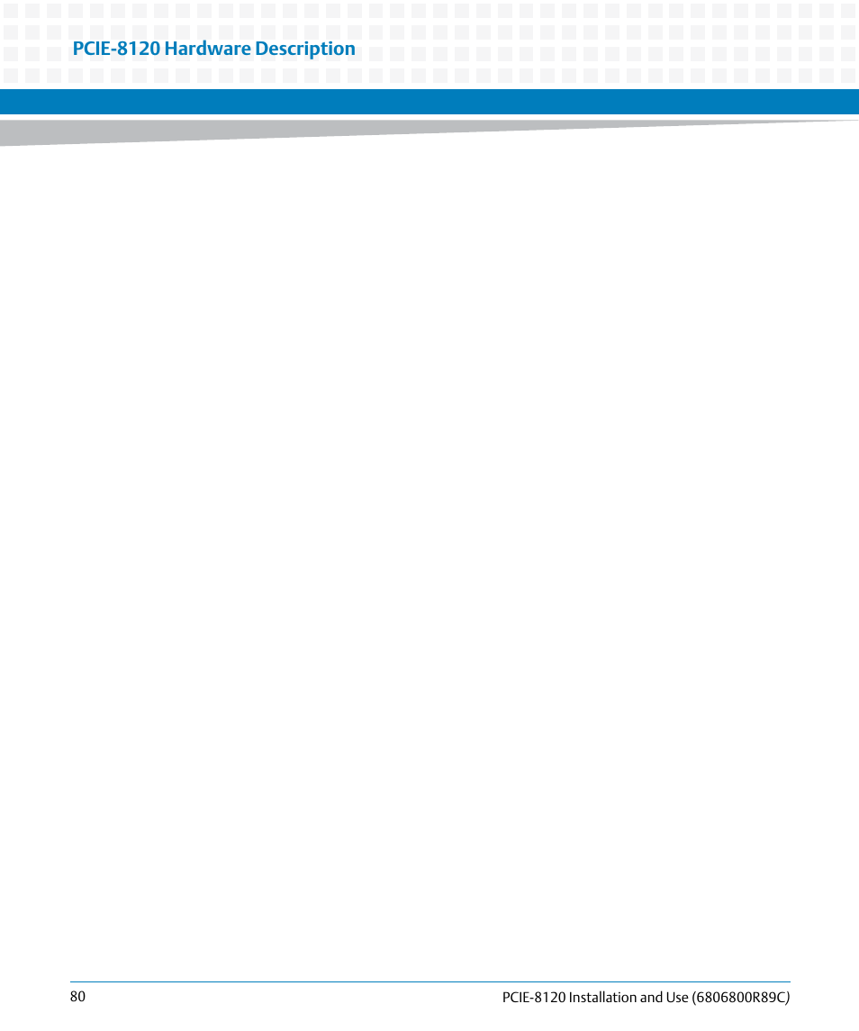 Pcie-8120 hardware description | Artesyn PCIE-8120 Installation and Use (July 2014) User Manual | Page 80 / 102