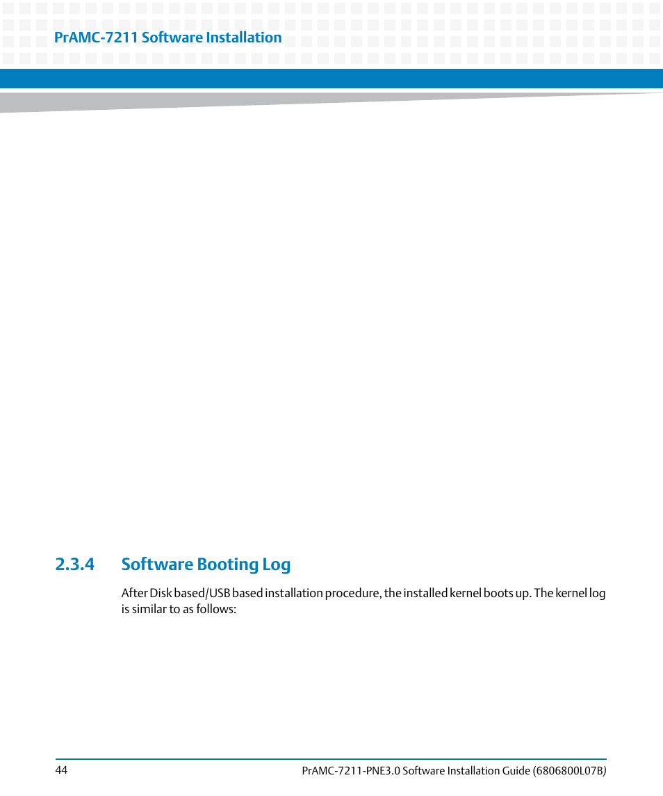 4 software booting log, Pramc-7211 software installation | Artesyn PrAMC-7211 PNE3.0 Software Installation Guide (June 2014) User Manual | Page 44 / 70