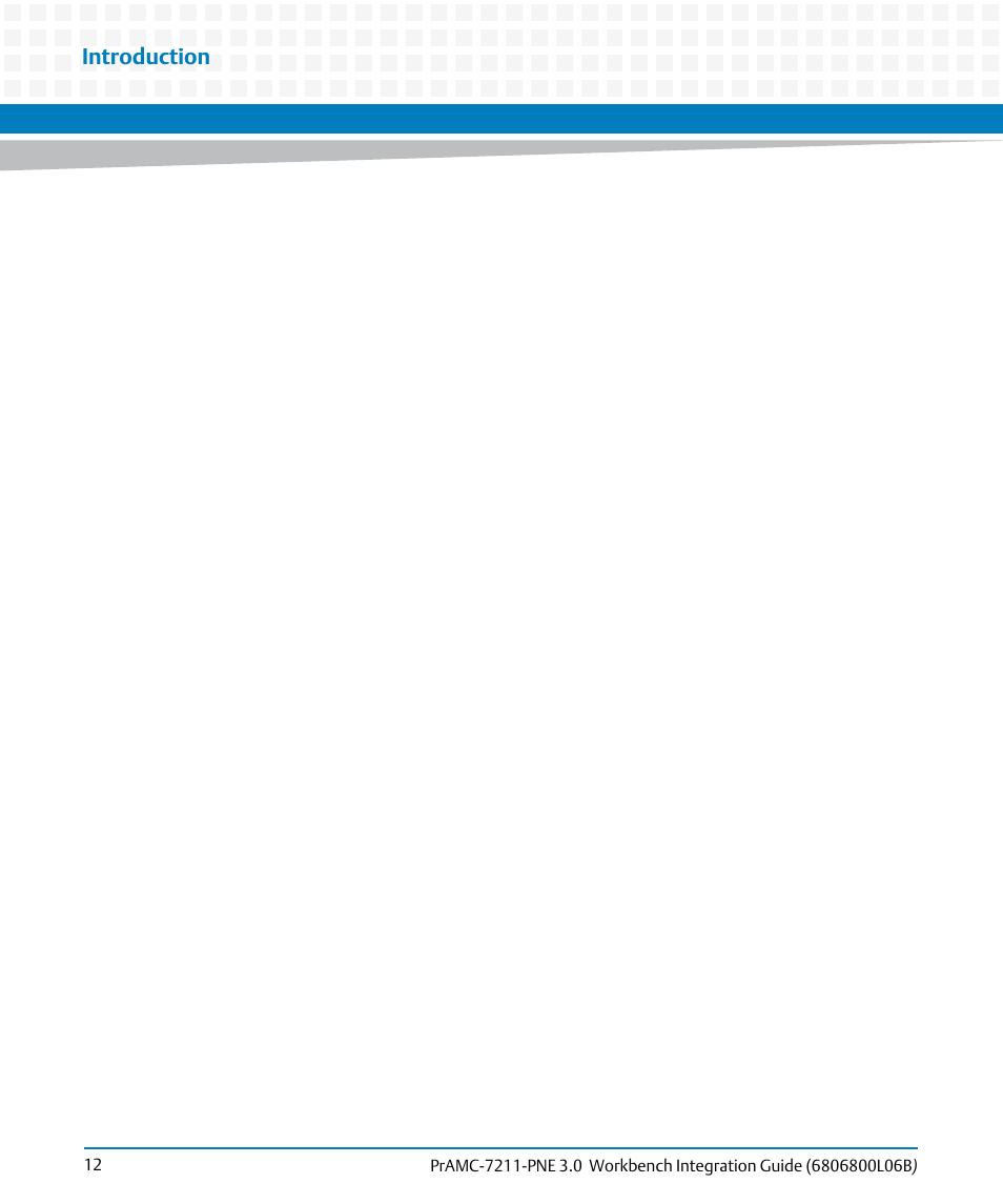 Introduction | Artesyn PrAMC-7211-PNE 3.0 Workbench Integration Guide (June 2014) User Manual | Page 12 / 36