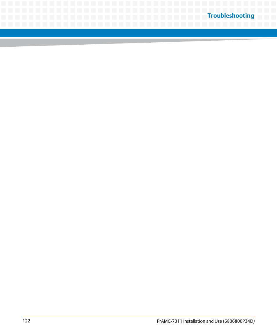 Troubleshooting | Artesyn PrAMC-7311 Installation and Use (June 2014) User Manual | Page 122 / 126