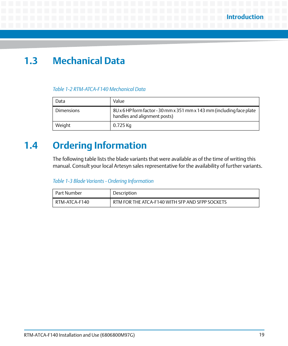3 mechanical data, 4 ordering information, 3 mechanical data 1.4 ordering information | Table 1-2, Rtm-atca-f140 mechanical data, Table 1-3, Blade variants - ordering information | Artesyn RTM ATCA-F140 Installation and Use (September 2014) User Manual | Page 19 / 64