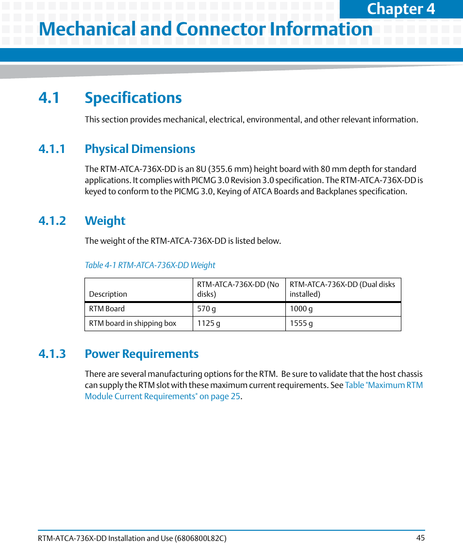 Mechanical and connector information, 1 specifications, 1 physical dimensions | 2 weight, 3 power requirements, Table 4-1, Rtm-atca-736x-dd weight, Chapter 4 | Artesyn RTM-ATCA-736x-DD Installation and Use (June 2014) User Manual | Page 45 / 76