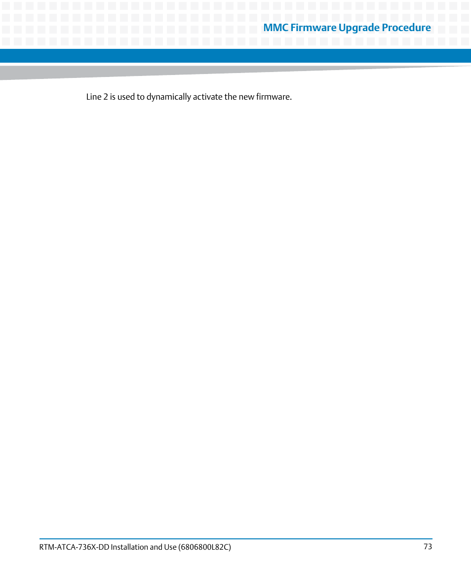 Mmc firmware upgrade procedure | Artesyn RTM-ATCA-736x-DD Installation and Use (June 2014) User Manual | Page 73 / 76