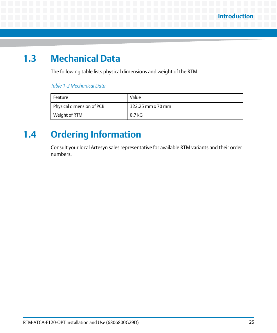 3 mechanical data, 4 ordering information, 3 mechanical data 1.4 ordering information | Table 1-2, Mechanical data | Artesyn RTM-ATCA-F120 Installation and Use (August 2014) User Manual | Page 25 / 68