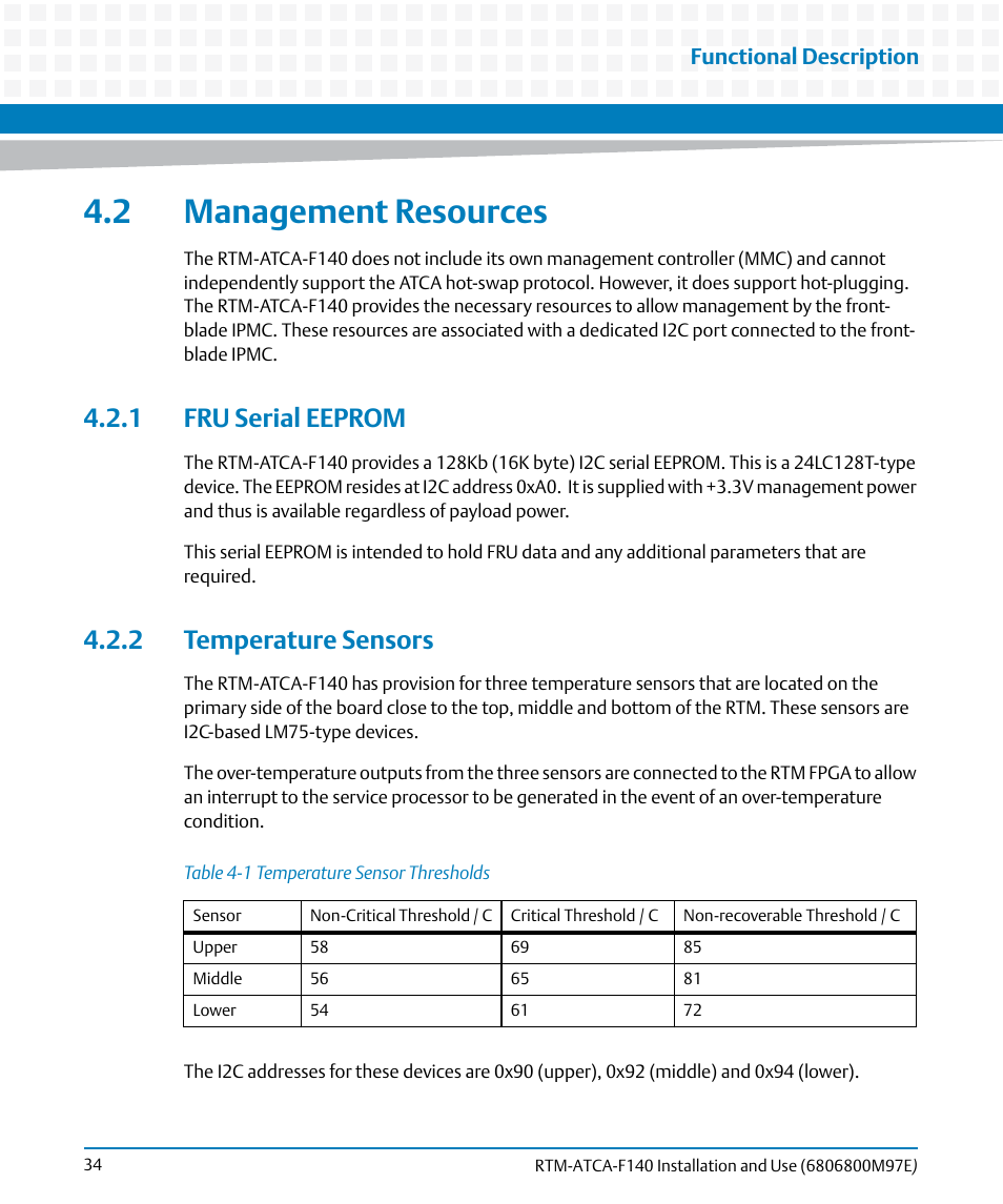 2 management resources, 1 fru serial eeprom, 2 temperature sensors | 1 fru serial eeprom 4.2.2 temperature sensors, Table 4-1, Temperature sensor thresholds | Artesyn RTM-ATCA-F140 Installation and Use (May 2014) User Manual | Page 34 / 66