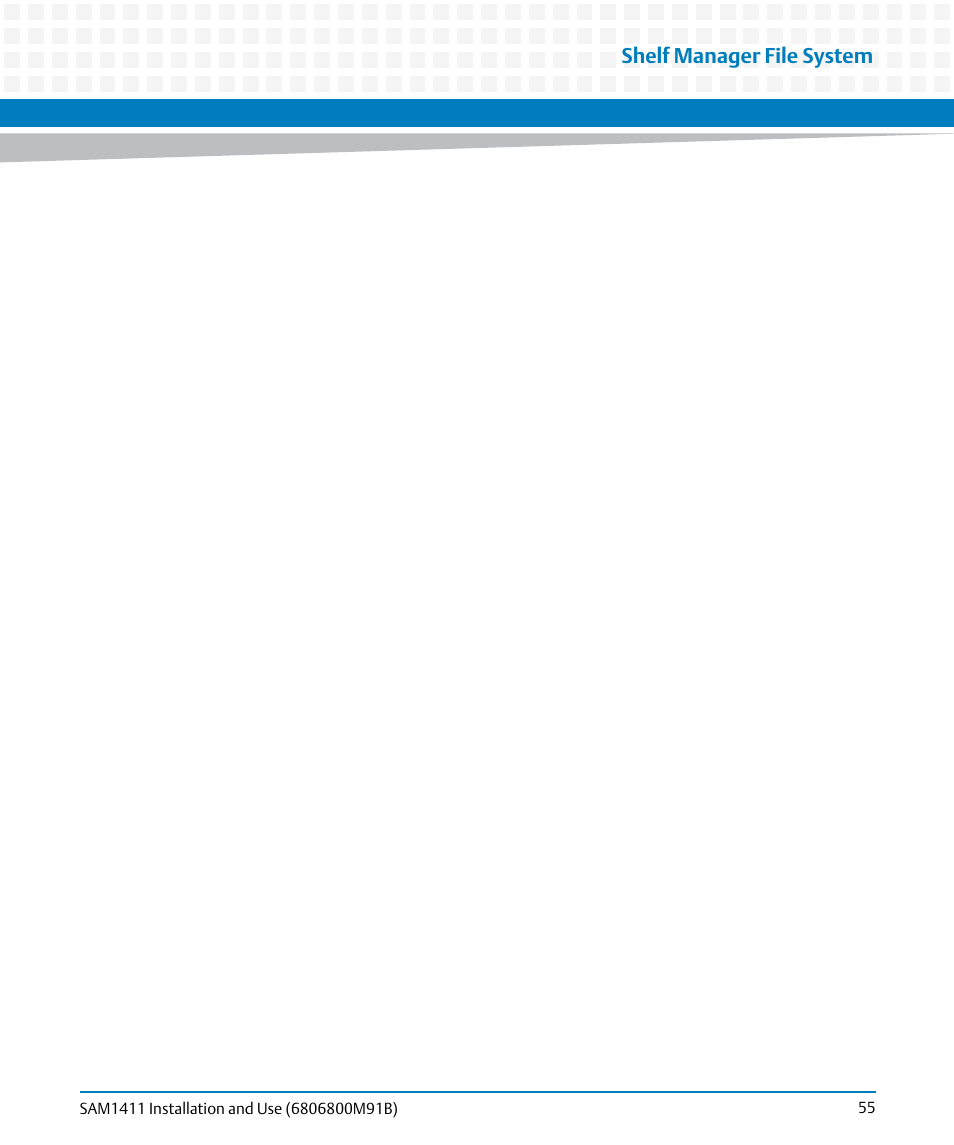 Shelf manager file system | Artesyn SAM1411 Installation and Use (September 2014) User Manual | Page 55 / 80
