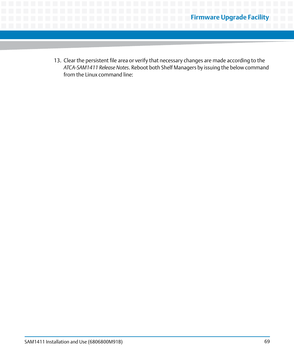 Firmware upgrade facility | Artesyn SAM1411 Installation and Use (September 2014) User Manual | Page 69 / 80
