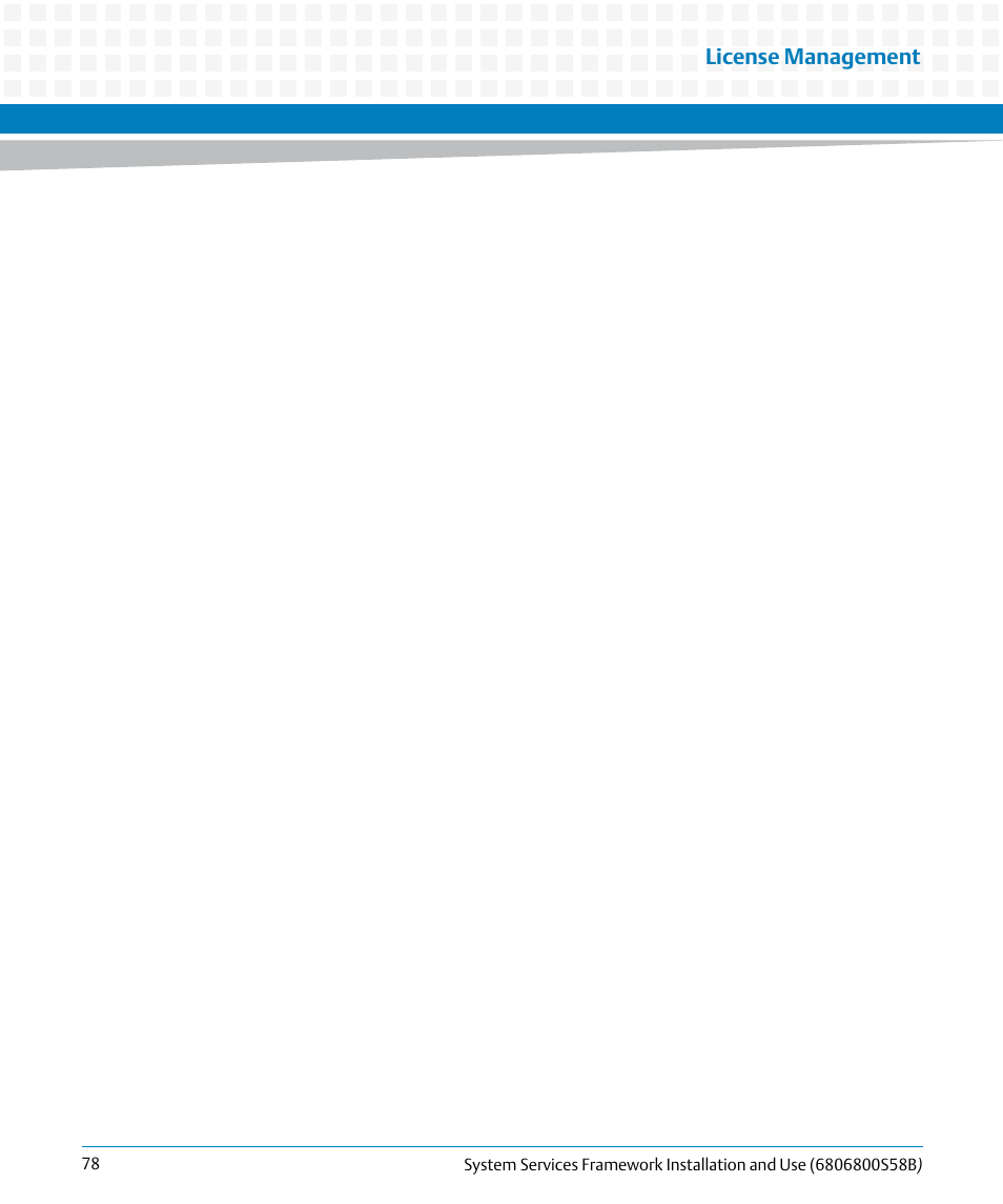 License management | Artesyn System Services Framework Installation and Use (February 2014) User Manual | Page 78 / 88