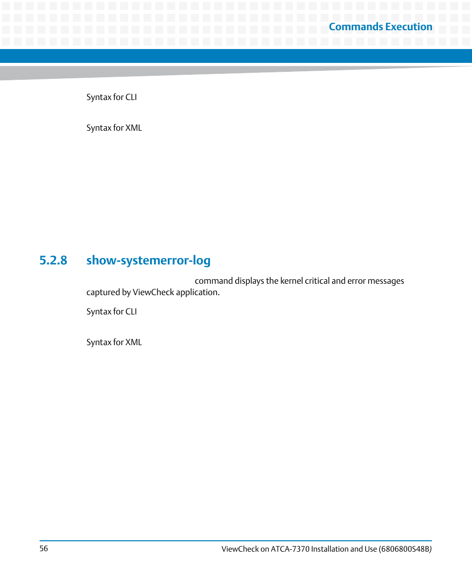8 show-systemerror-log, Commands execution | Artesyn ViewCheck on ATCA-7370 Installation and Use (April 2014) User Manual | Page 56 / 86