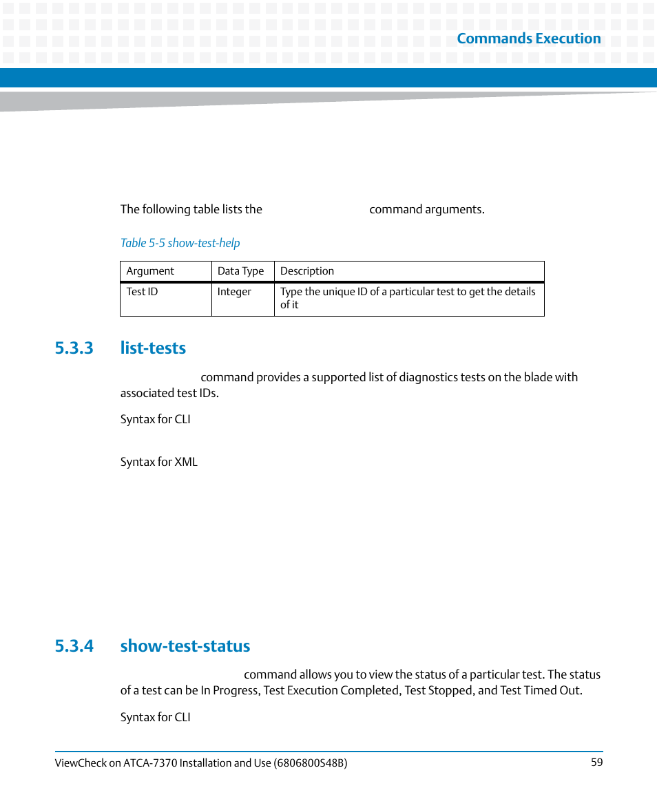 3 list-tests, 4 show-test-status, 3 list-tests 5.3.4 show-test-status | Table 5-5, Show-test-help, Commands execution | Artesyn ViewCheck on ATCA-7370 Installation and Use (April 2014) User Manual | Page 59 / 86