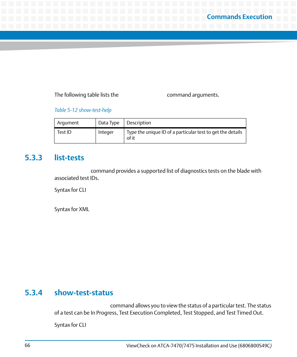 3 list-tests, 4 show-test-status, 3 list-tests 5.3.4 show-test-status | Table 5-12, Show-test-help, Commands execution | Artesyn ViewCheck on ATCA-7470/7475 Installation and Use (May 2014) User Manual | Page 66 / 94