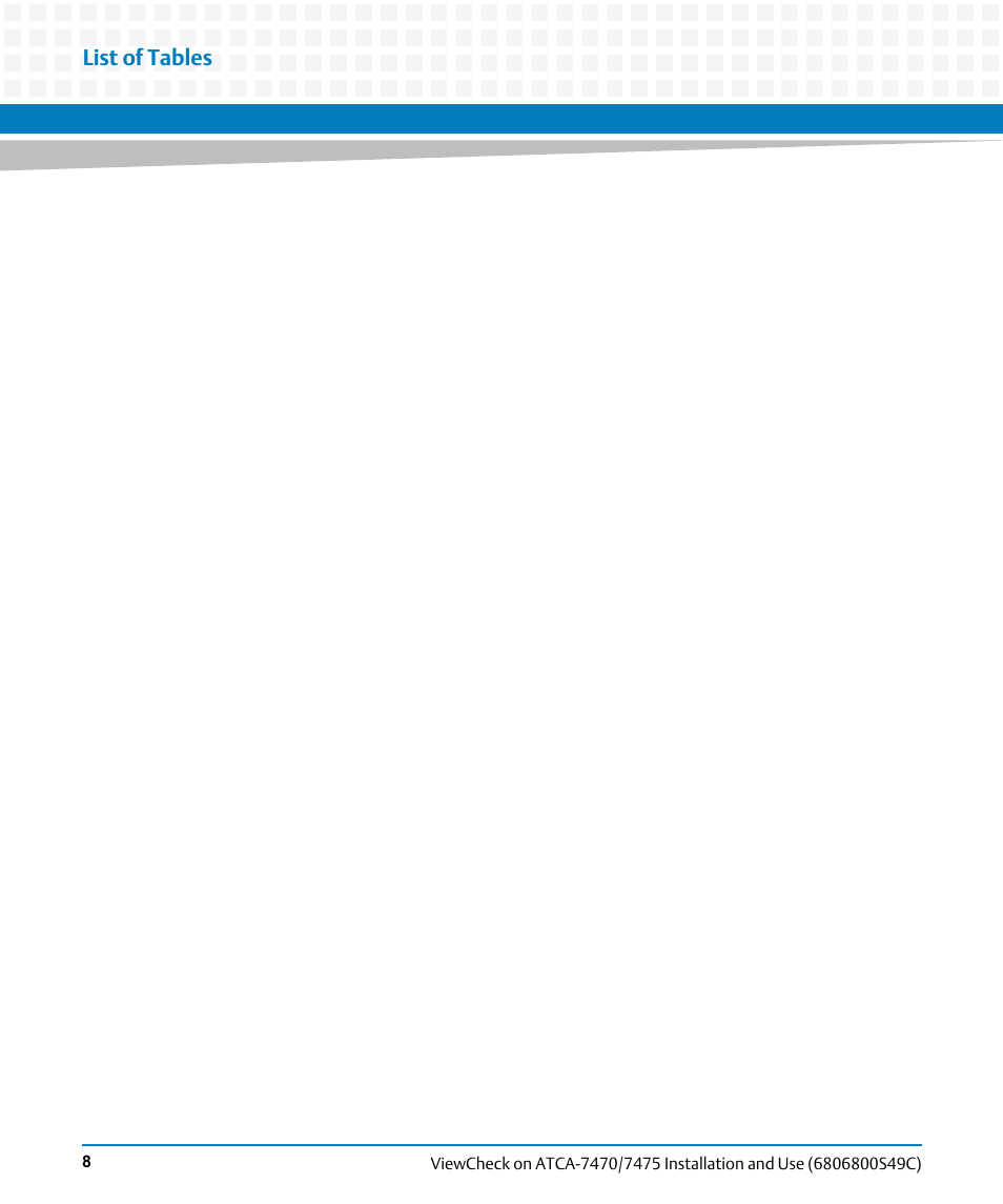 List of tables | Artesyn ViewCheck on ATCA-7470/7475 Installation and Use (May 2014) User Manual | Page 8 / 94