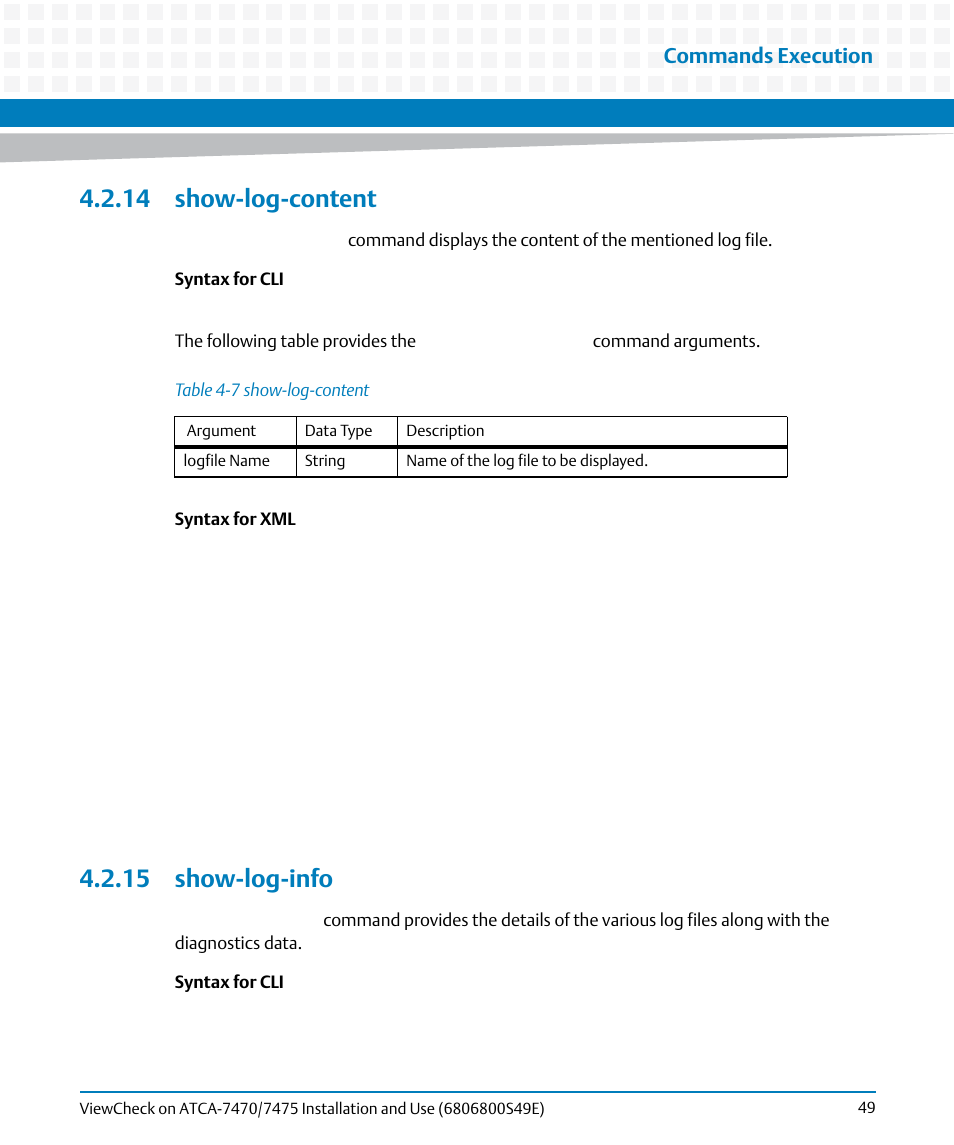 14 show-log-content, 15 show-log-info, 14 show-log-content 4.2.15 show-log-info | Table 4-7, Show-log-content, Commands execution | Artesyn ViewCheck on ATCA-7470/7475 Installation and Use (November 2014) User Manual | Page 49 / 88
