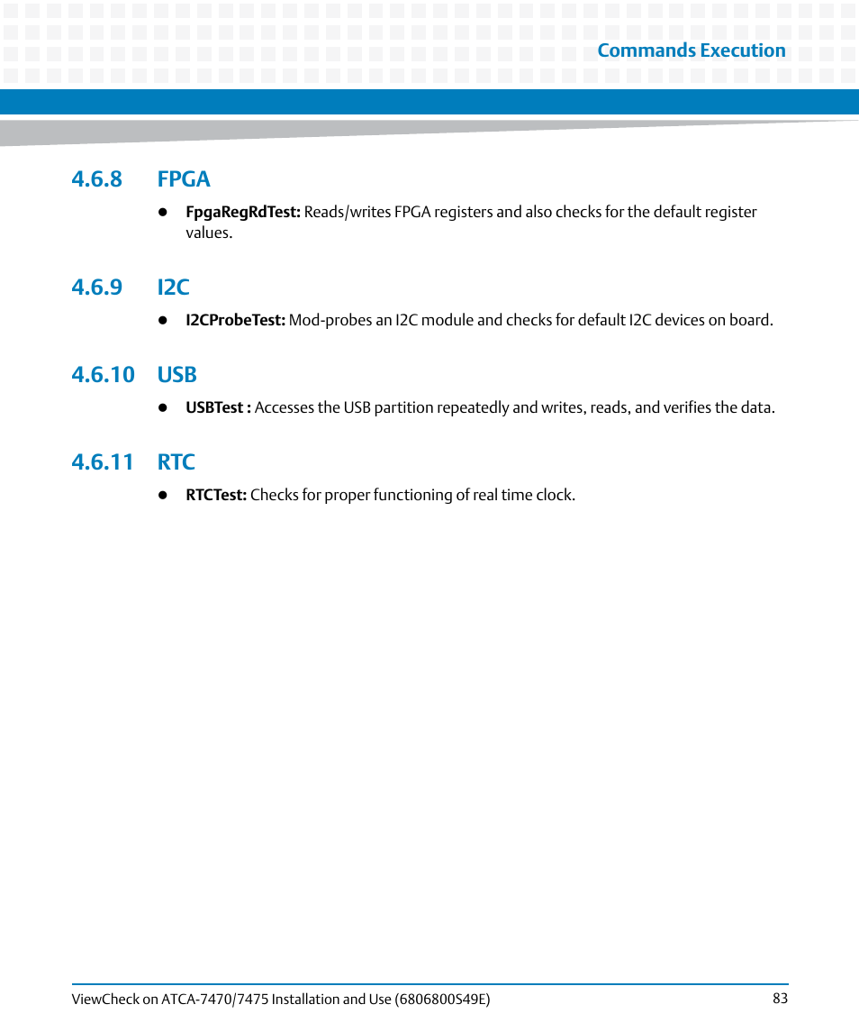 8 fpga, 9 i2c, 10 usb | 11 rtc, 8 fpga 4.6.9 i2c 4.6.10 usb 4.6.11 rtc | Artesyn ViewCheck on ATCA-7470/7475 Installation and Use (November 2014) User Manual | Page 83 / 88