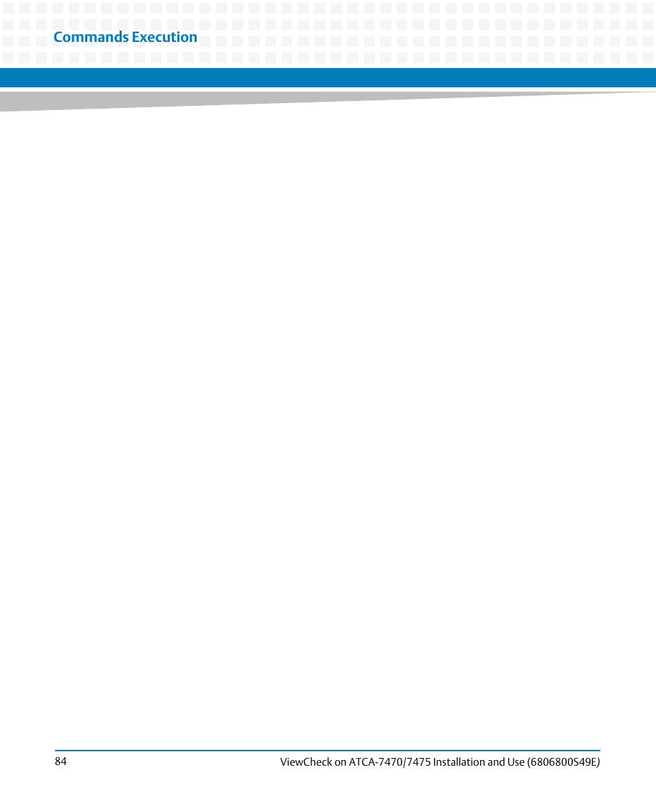 Commands execution | Artesyn ViewCheck on ATCA-7470/7475 Installation and Use (November 2014) User Manual | Page 84 / 88