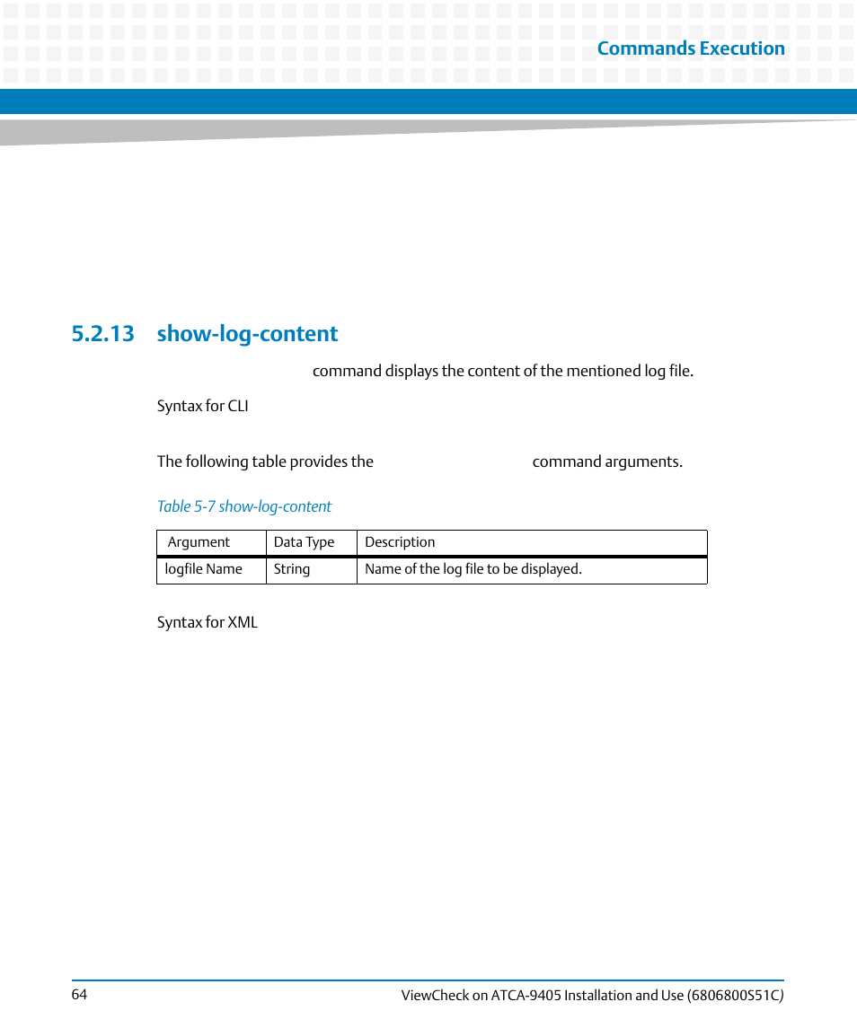 13 show-log-content, Table 5-7, Show-log-content | Commands execution | Artesyn ViewCheck on ATCA-9405 Installation and Use (May 2014) User Manual | Page 64 / 96