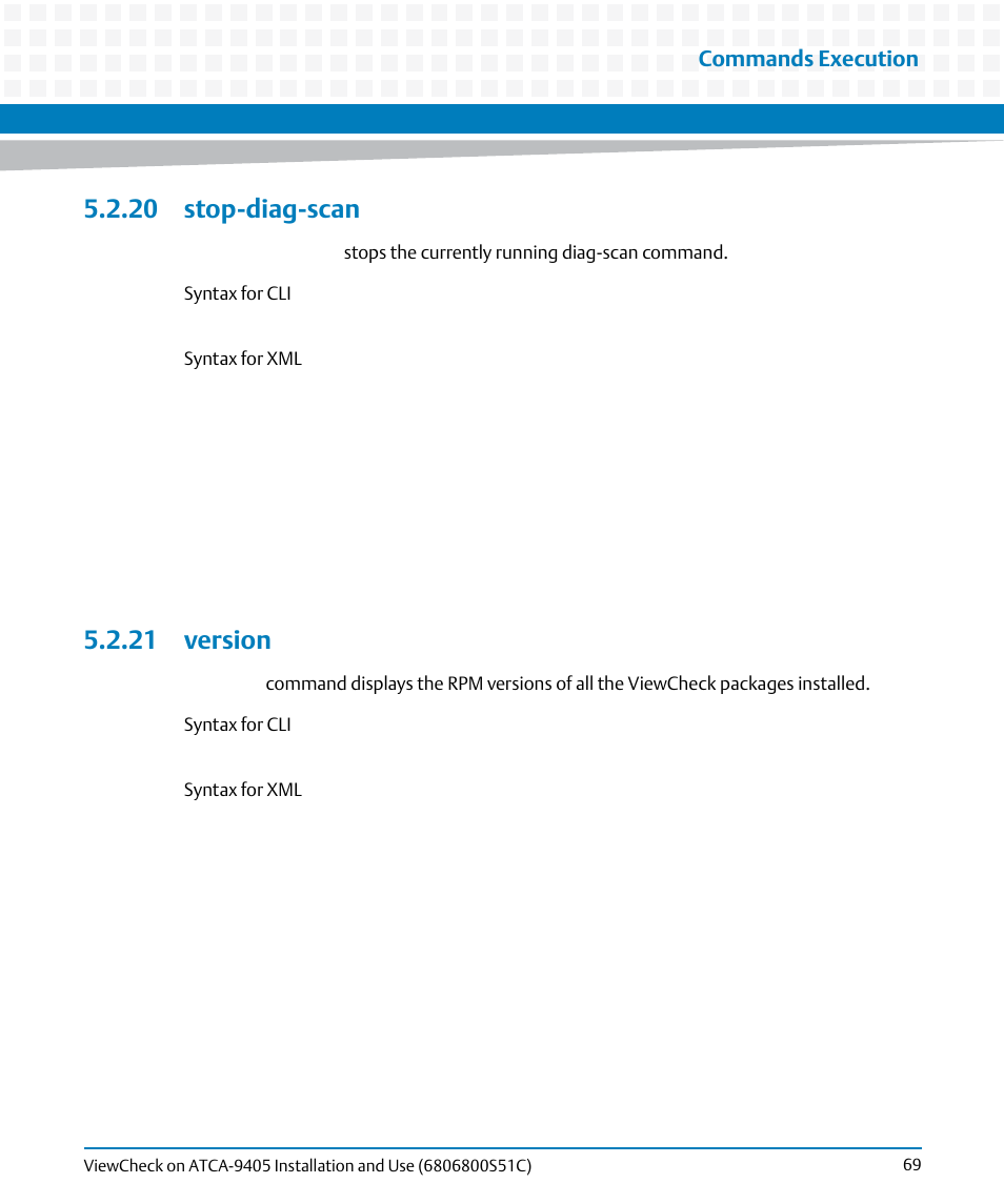 20 stop-diag-scan, 21 version, 20 stop-diag-scan 5.2.21 version | Commands execution | Artesyn ViewCheck on ATCA-9405 Installation and Use (May 2014) User Manual | Page 69 / 96