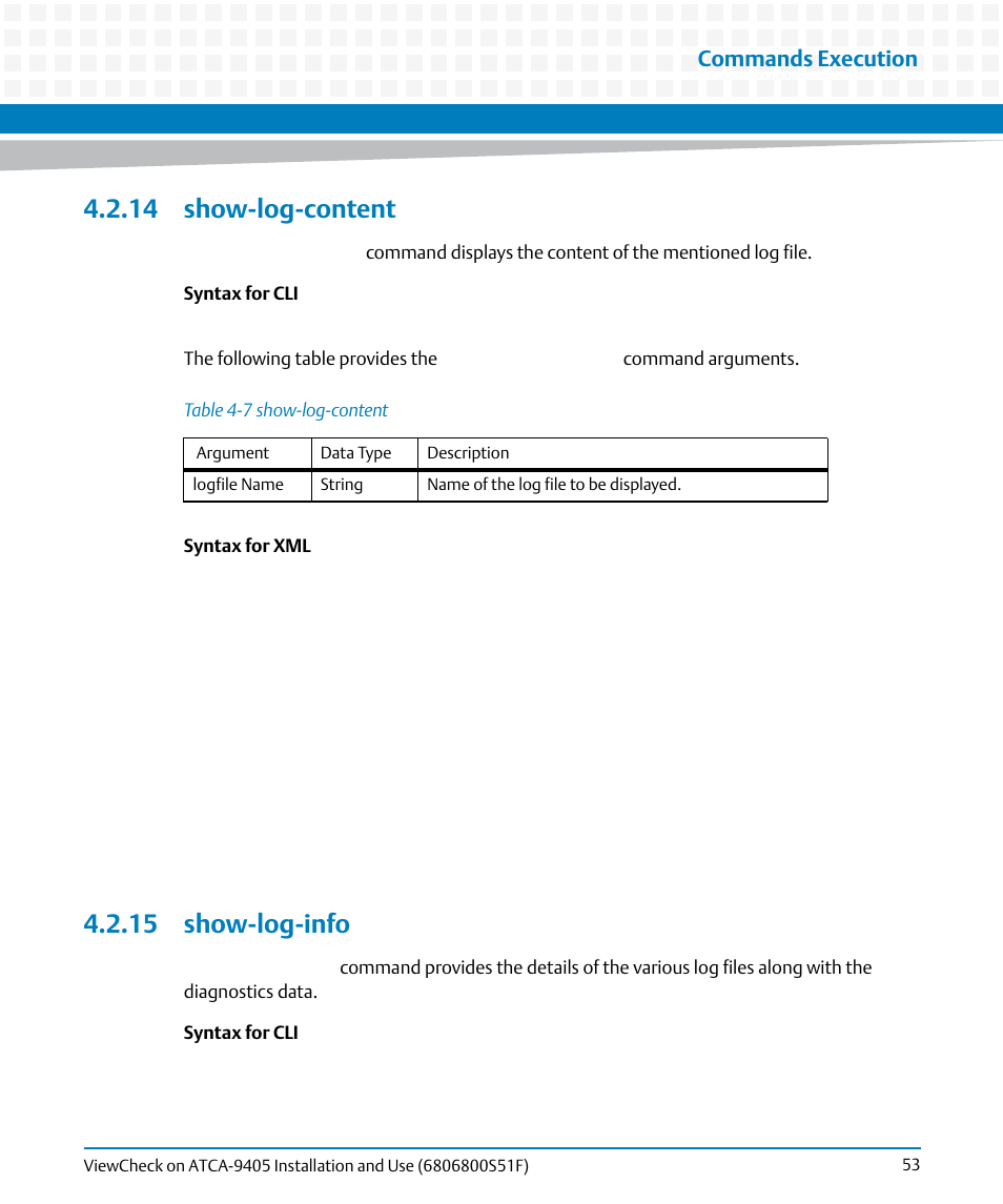 14 show-log-content, 15 show-log-info, 14 show-log-content 4.2.15 show-log-info | Table 4-7, Show-log-content, Commands execution | Artesyn ViewCheck on ATCA-9405 Installation and Use (November 2014) User Manual | Page 53 / 88