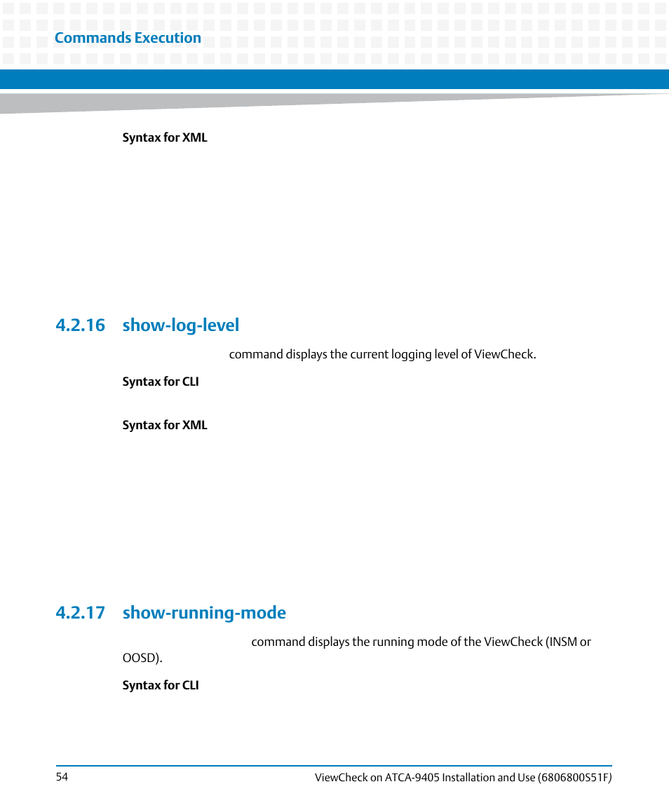16 show-log-level, 17 show-running-mode, 16 show-log-level 4.2.17 show-running-mode | Show, Log-level, Commands execution | Artesyn ViewCheck on ATCA-9405 Installation and Use (November 2014) User Manual | Page 54 / 88