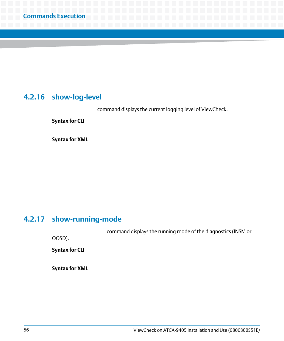 16 show-log-level, 17 show-running-mode, 16 show-log-level 4.2.17 show-running-mode | Show, Log-level, Commands execution | Artesyn ViewCheck on ATCA-9405 Installation and Use (September 2014) User Manual | Page 56 / 90