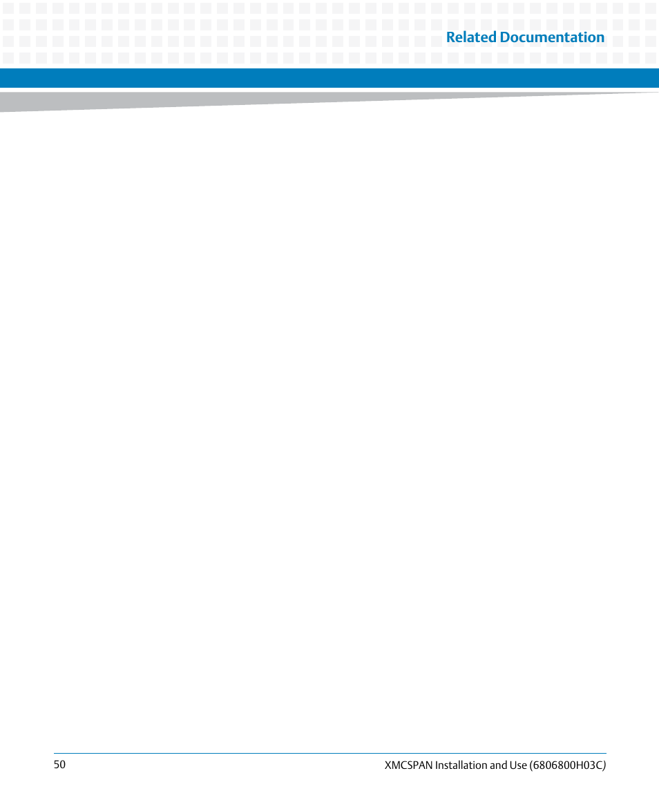 Related documentation | Artesyn XMCspan Installation and Use (June 2014) User Manual | Page 50 / 60