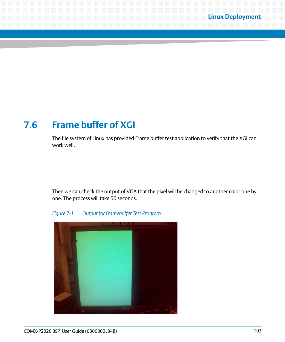 6 frame buffer of xgi, Figure 7-1, Output for framebuffer test program | Artesyn COMX-P2020 BSP User Guide (July 2014) User Manual | Page 103 / 106
