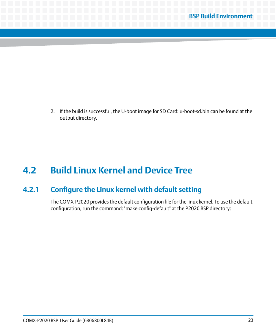2 build linux kernel and device tree, 1 configure the linux kernel with default setting | Artesyn COMX-P2020 BSP User Guide (July 2014) User Manual | Page 23 / 106