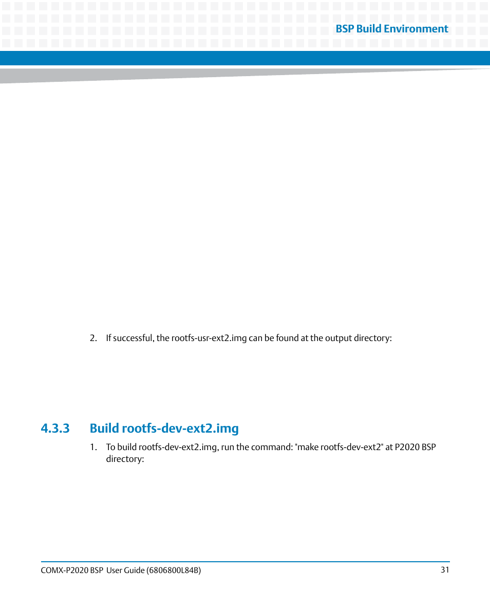 3 build rootfs-dev-ext2.img, Bsp build environment | Artesyn COMX-P2020 BSP User Guide (July 2014) User Manual | Page 31 / 106