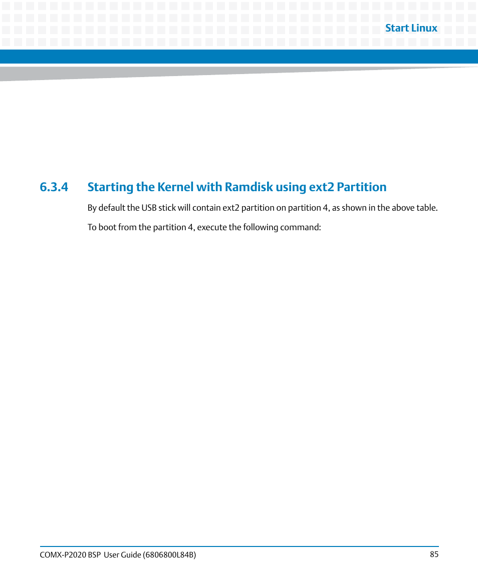 Start linux | Artesyn COMX-P2020 BSP User Guide (July 2014) User Manual | Page 85 / 106