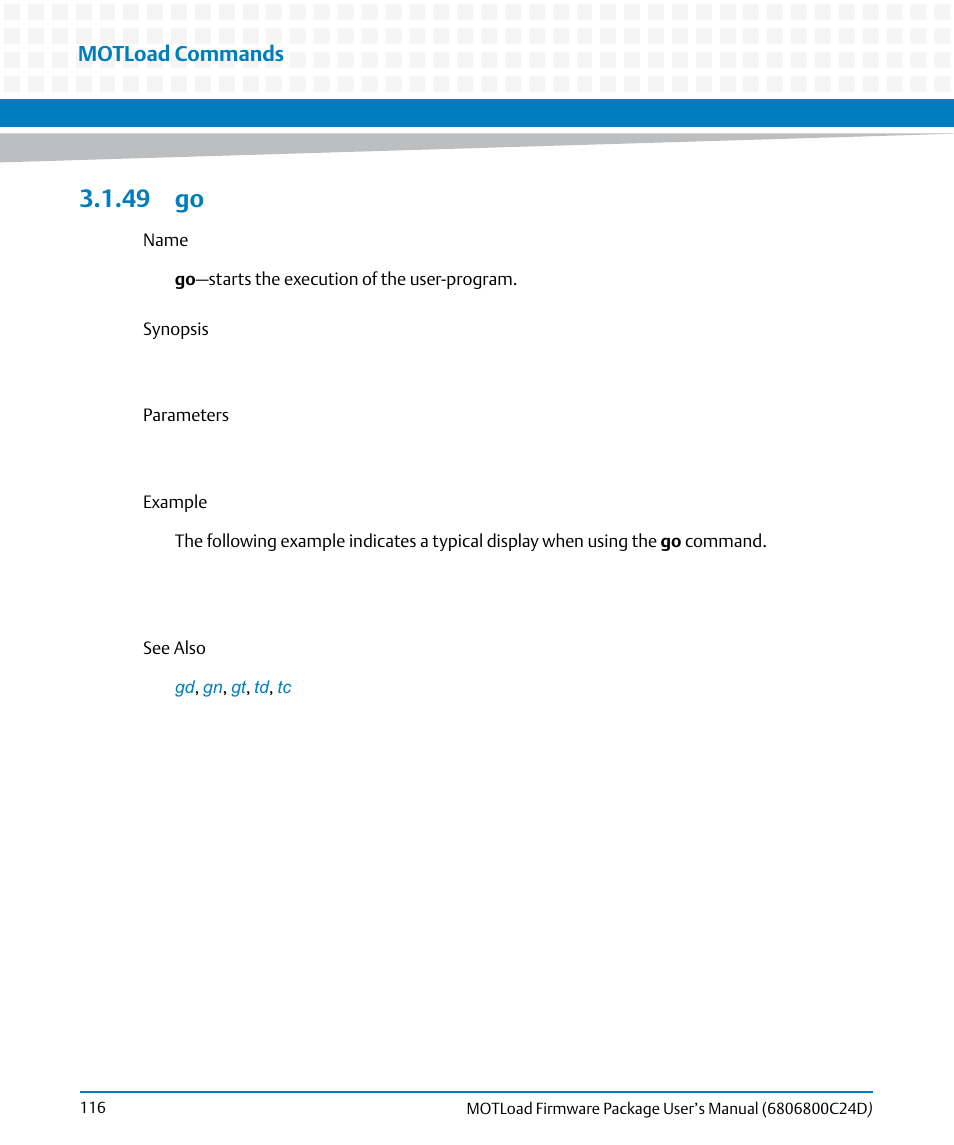 49 go, Motload commands | Artesyn MOTLoad Firmware Package User's Manual (February 2015) User Manual | Page 116 / 282