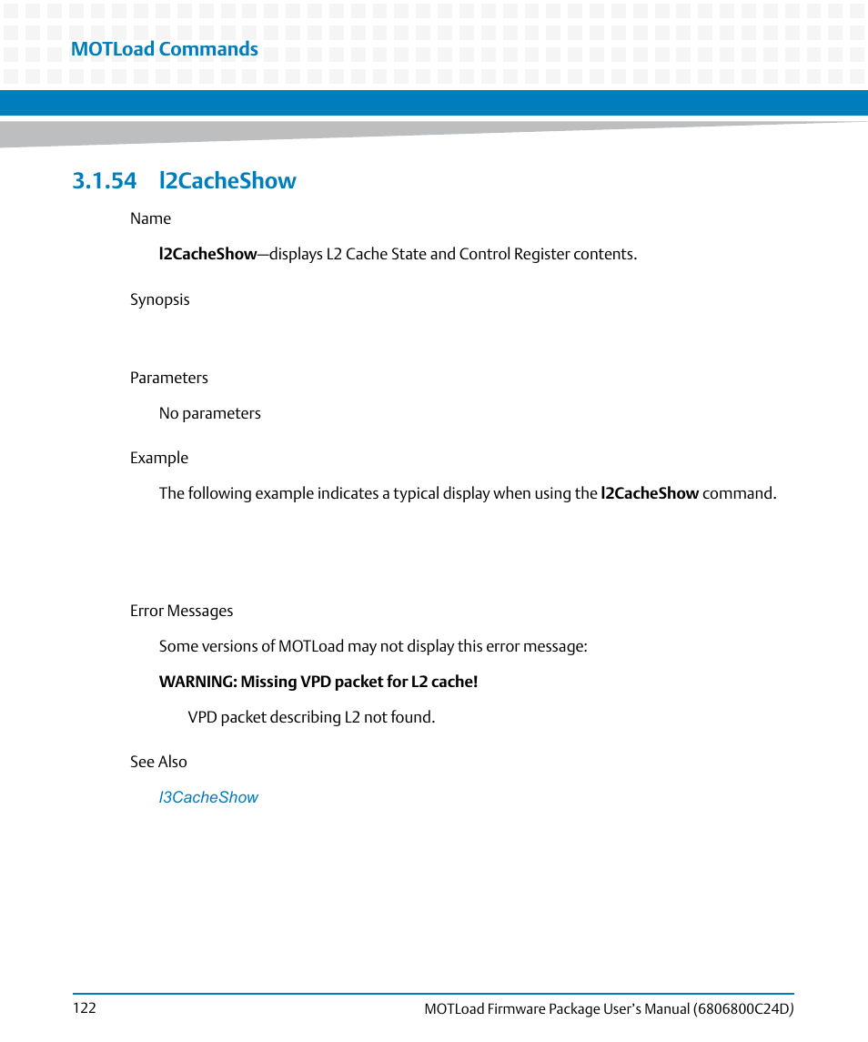 54 l2cacheshow, L2cacheshow, Motload commands | Artesyn MOTLoad Firmware Package User's Manual (February 2015) User Manual | Page 122 / 282