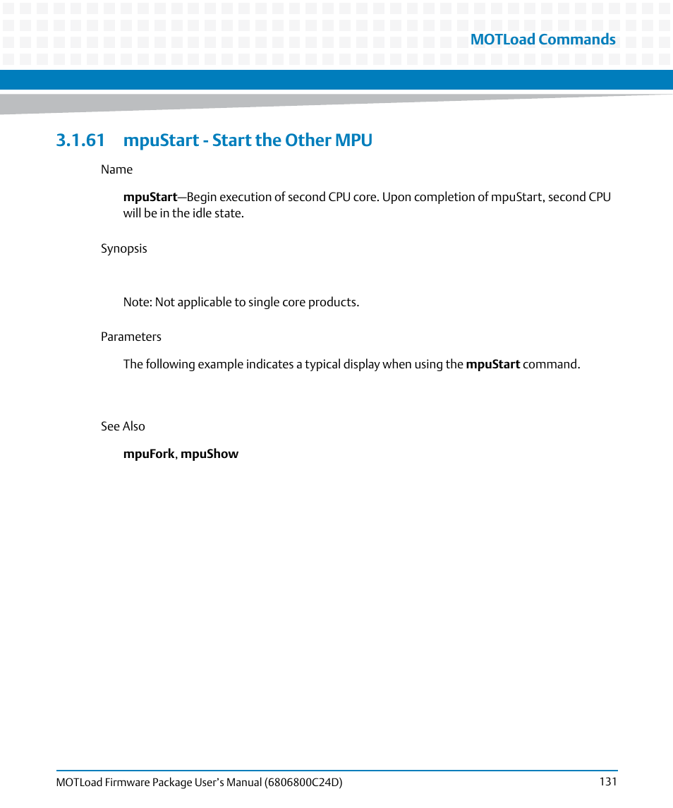 61 mpustart - start the other mpu, Mpustart, Motload commands | Artesyn MOTLoad Firmware Package User's Manual (February 2015) User Manual | Page 131 / 282