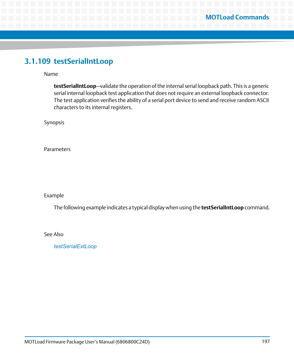 109 testserialintloop, 109testserialintloop, Testserialintloop | Motload commands | Artesyn MOTLoad Firmware Package User's Manual (February 2015) User Manual | Page 197 / 282