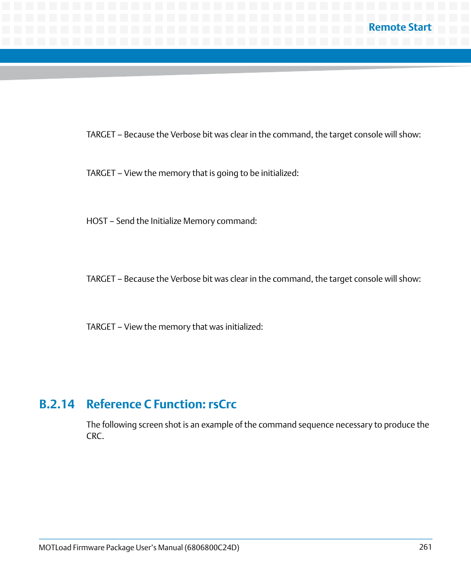 B.2.14 reference c function: rscrc, Remote start | Artesyn MOTLoad Firmware Package User's Manual (February 2015) User Manual | Page 261 / 282