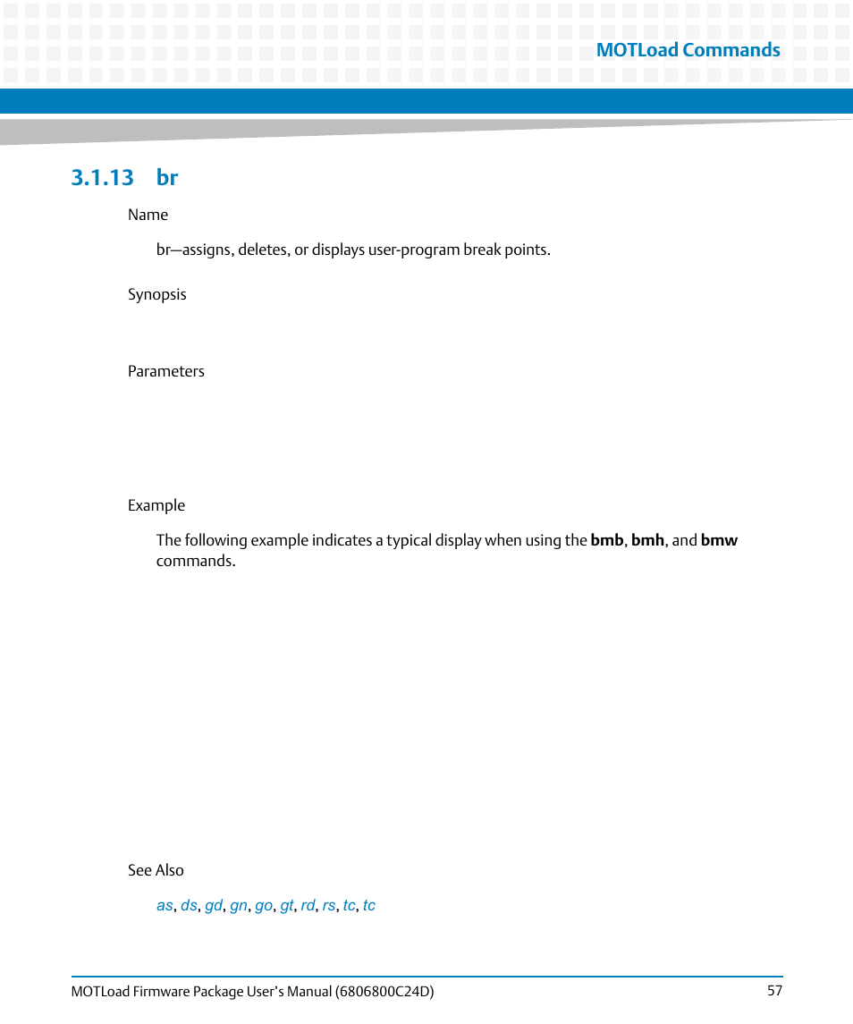 13 br, Motload commands | Artesyn MOTLoad Firmware Package User's Manual (February 2015) User Manual | Page 57 / 282