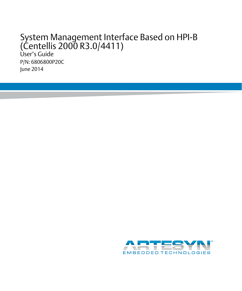 Artesyn System Management Interface Based on HPI-B (Centellis 2000 R3.0/4411) User's Guide (June 2014) User Manual | 136 pages