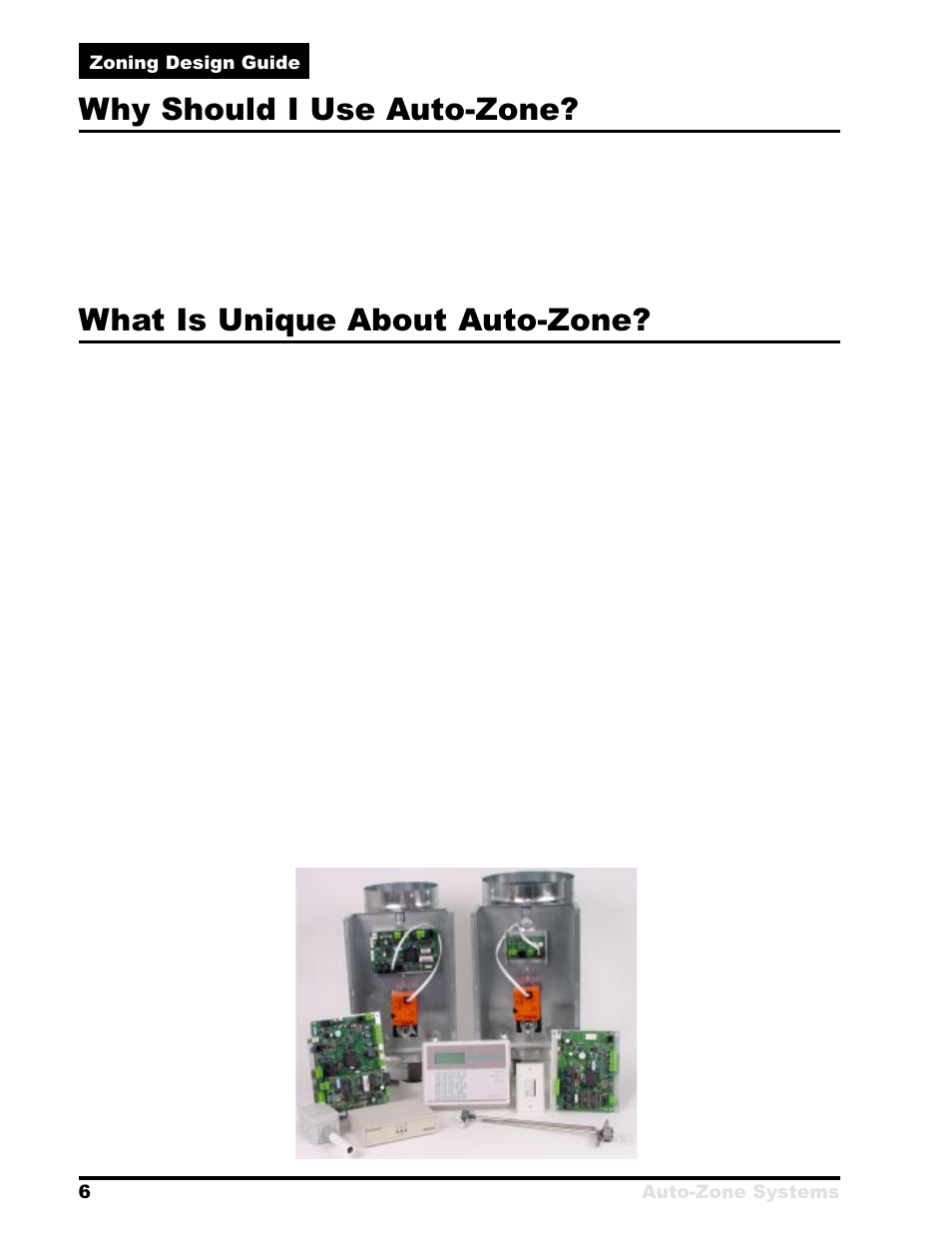 Why should i use auto-zone, What is unique about auto-zone | Auto-Zone Control Systems Zoning Design Guide (Version 01B) User Manual | Page 6 / 28