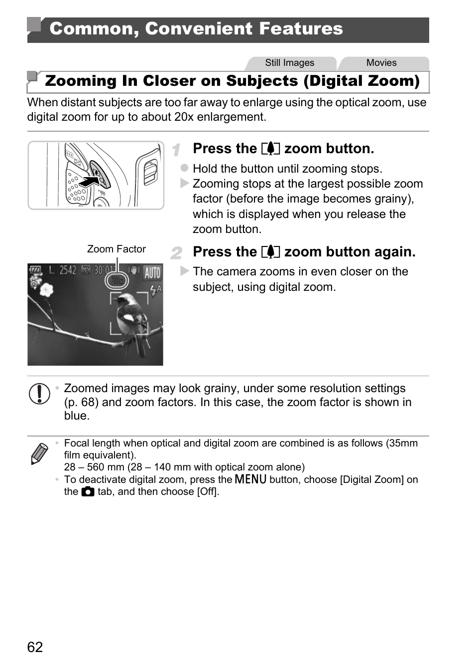 Common, convenient features, Zooming in closer on subjects (digital zoom), Press the i zoom button | Press the i zoom button again | Canon D20 User Manual | Page 62 / 218