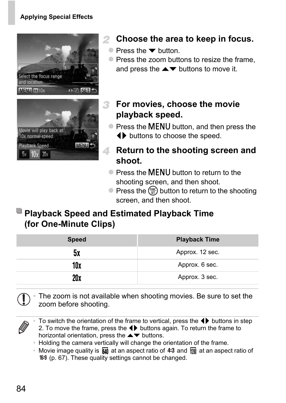 84 choose the area to keep in focus, For movies, choose the movie playback speed, Return to the shooting screen and shoot | Canon D20 User Manual | Page 84 / 218