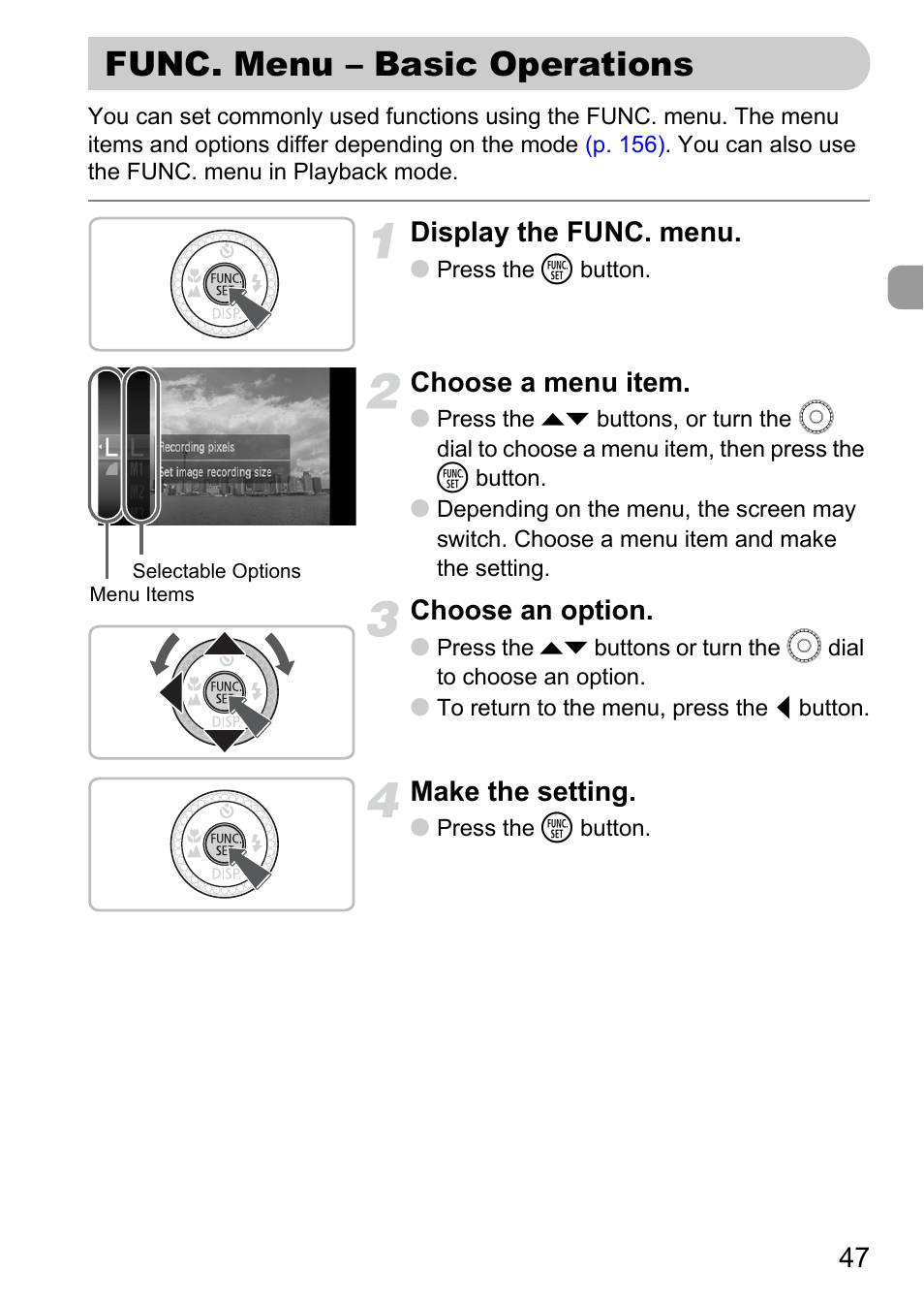 Func. menu - basic operations, Func. menu – basic operations, P. 47) | Display the func. menu, Choose a menu item, Choose an option, Make the setting | Canon 200 IS User Manual | Page 47 / 169