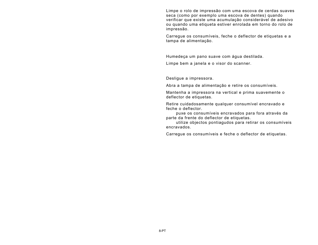 Limpar a janela e o visor do scanner, Eliminar consumíveis encravados | Avery Dennison Pathfinder 6057 Quick Reference User Manual | Page 84 / 115