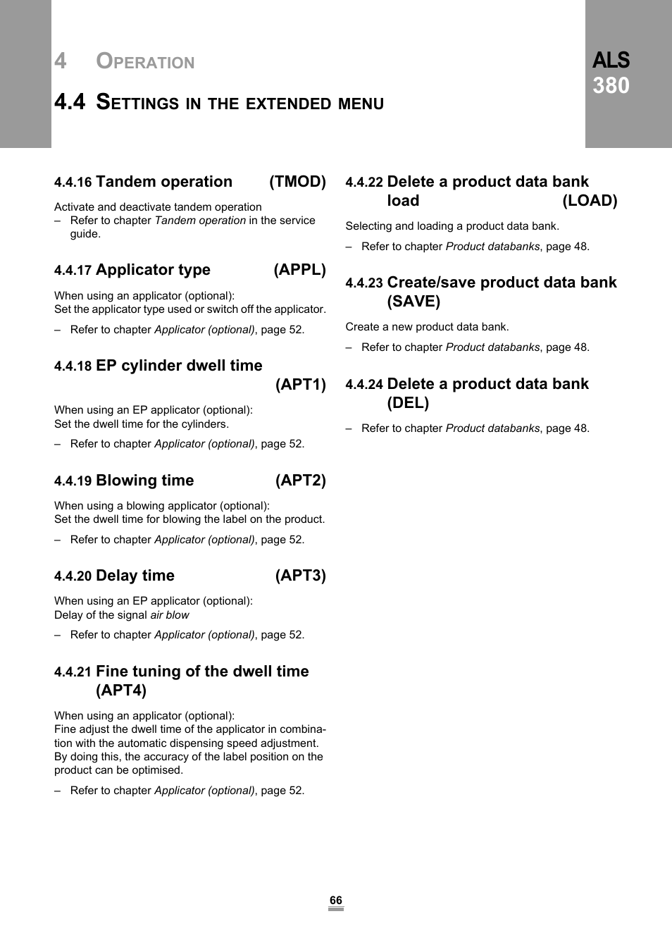 16 tandem operation (tmod), 17 applicator type (appl), 18 ep cylinder dwell time (apt1) | 19 blowing time (apt2), 20 delay time (apt3), 21 fine tuning of the dwell time (apt4), 22 delete a product data bank load (load), 23 create/save product data bank (save), 24 delete a product data bank (del), Als 380 | Avery Dennison ALS 380 User Manual | Page 68 / 90