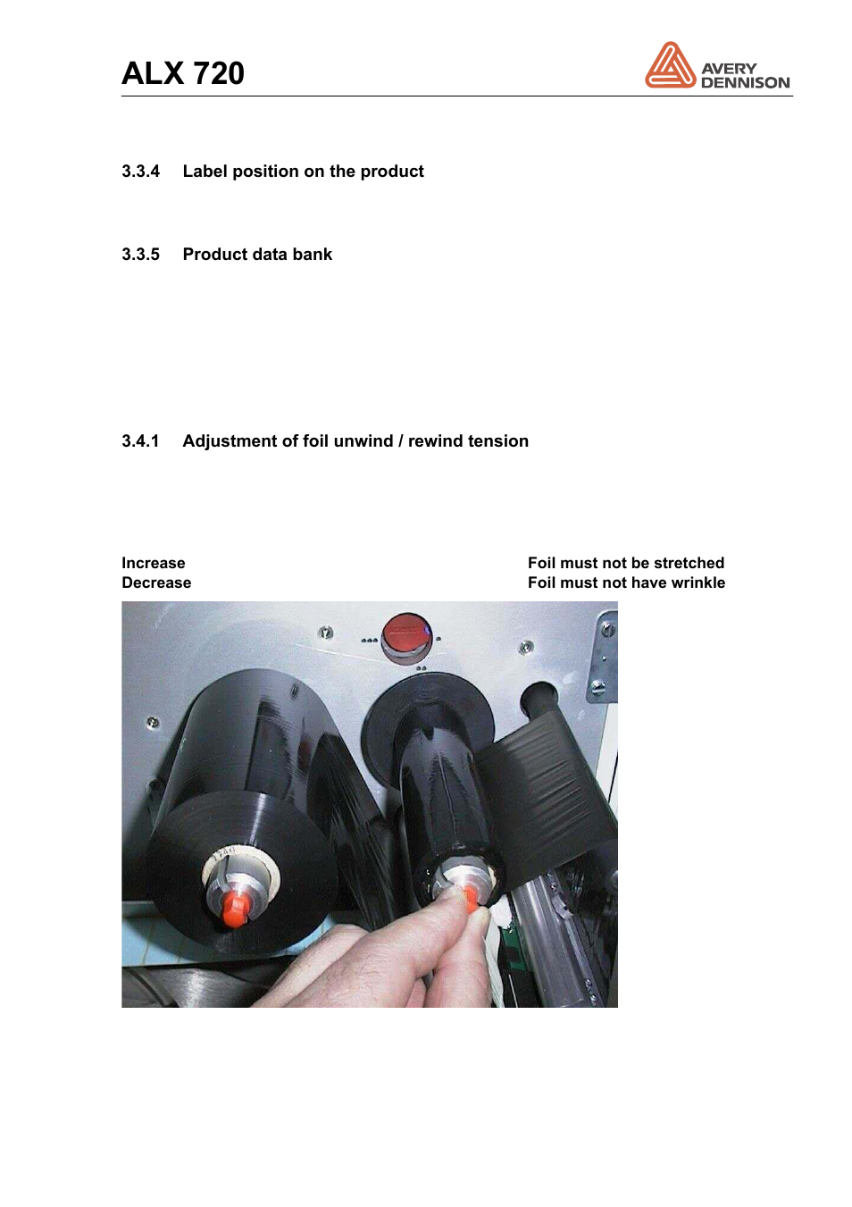 4 preparing printing, Label position on the product, Product data bank | Preparing printing 3.4.1, Adjustment of foil unwind / rewind tension, Alx 720 | Avery Dennison ALX 720 User Manual | Page 21 / 124